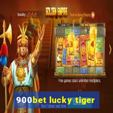 900bet lucky tiger